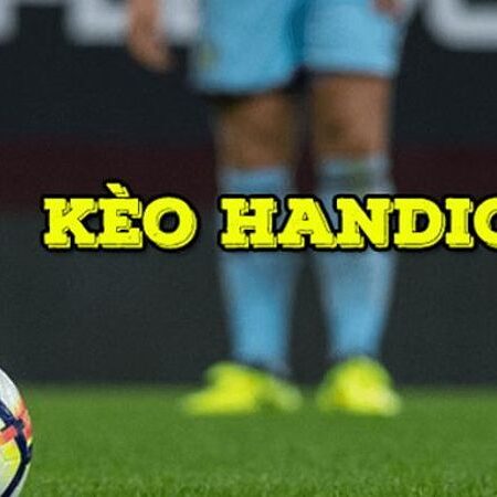 Kèo Handicap Là Gì? Hướng Dẫn Chi Tiết Cho Người Mới Bắt Đầu