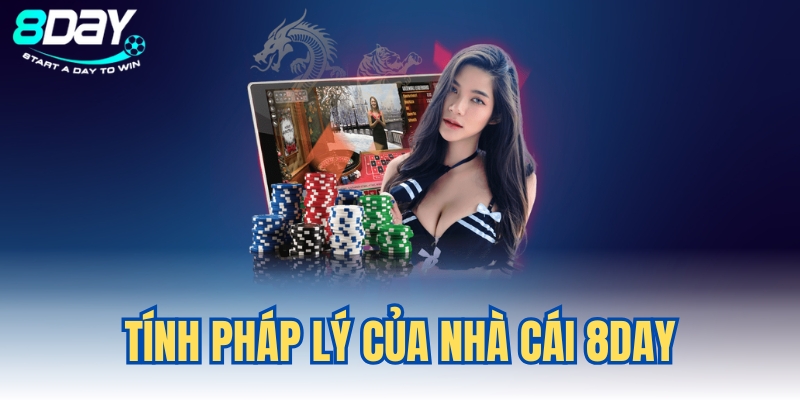 Tìm hiểu tính pháp lý của 8DAY