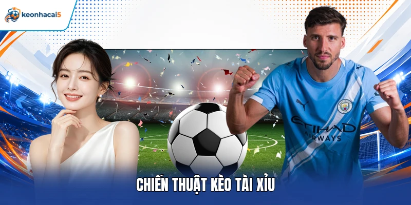 Chiến thuật kèo tài xỉu