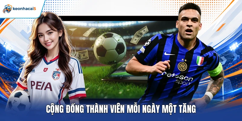 Cộng đồng thành viên mỗi ngày một tăng 