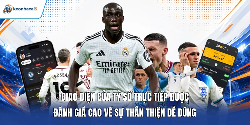 Livescore | Cập Nhật Tỷ Số Trực Tiếp Theo Thời Gian Thực 3 Giao diện của tỷ số trực tiếp được đánh giá cao về sự thân thiện dễ dùng