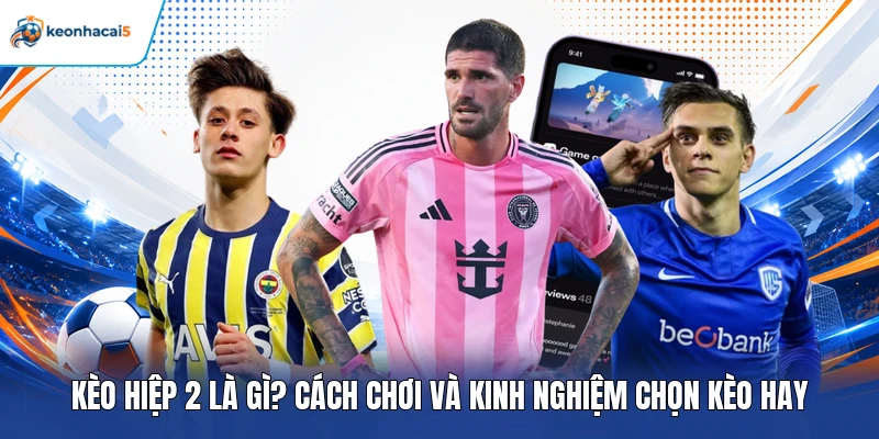 Kèo hiệp 2