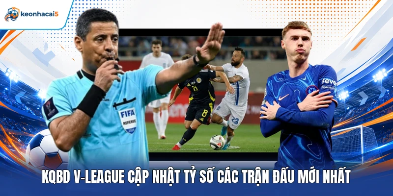 KQBD V-League cập nhật tỷ số các trận đấu mới nhất  