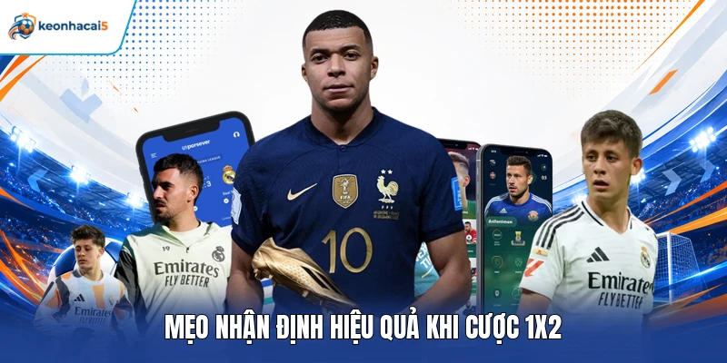 Mẹo nhận định hiệu quả khi cược 1x2