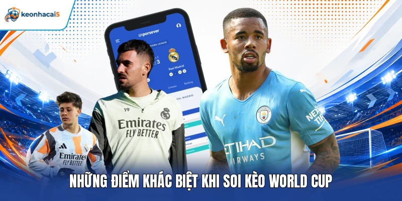 Soi Kèo World Cup – Bật Mí Mẹo Nhận Định Trước Giờ Bóng Lăn 2 Những điểm khác biệt khi soi kèo World Cup