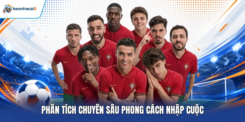 Soi Kèo World Cup – Bật Mí Mẹo Nhận Định Trước Giờ Bóng Lăn 4 Phân tích chuyên sâu phong cách nhập cuộc