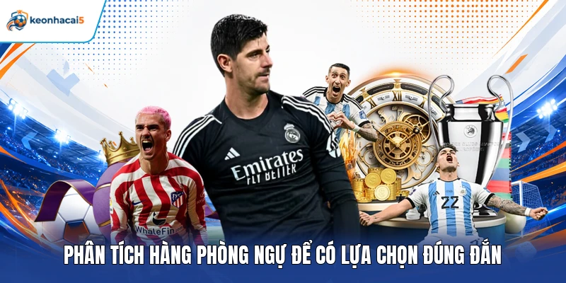 Phân tích hàng phòng ngự để có lựa chọn đúng đắn