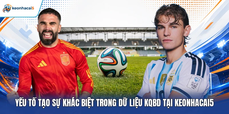Yếu tố tạo sự khác biệt trong dữ liệu KQBD tại Keonhacai5